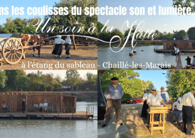 Dans les coulisses… d&rsquo;Un soir à la Hutte à l&rsquo;étang du sableau de Chaillé les marais (85)
